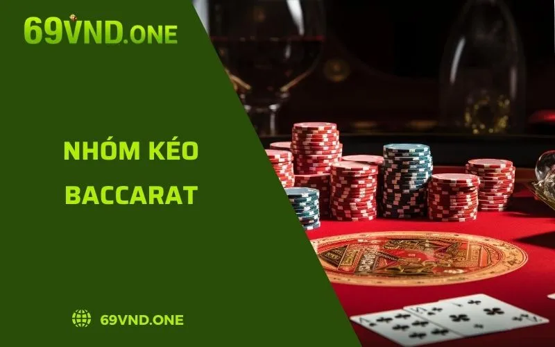 Nhóm Kéo Baccarat - Hỗ Trợ Cược Thủ Nâng Cao Cơ Hội Thắng